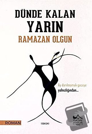 Dünden Kalan Yarın - Ramazan Olgun - Birlikte Kitaplar Yayınevi - Fiya