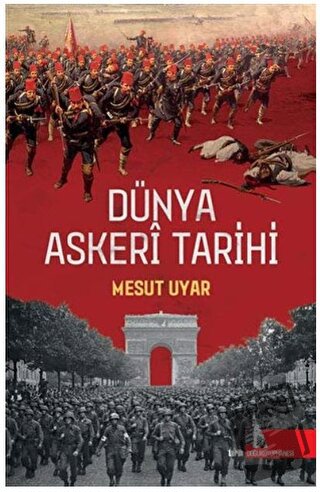 Dünya Askeri Tarihi - Mesut Uyar - Doğu Kütüphanesi - Fiyatı - Yorumla