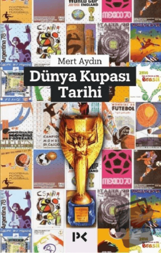 Dünya Kupası Tarihi - Mert Aydın - Profil Kitap - Fiyatı - Yorumları -