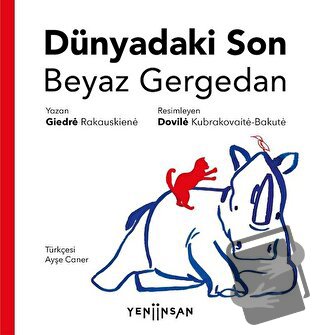 Dünyadaki Son Beyaz Gergedan - Giedre Rakauskiene - Yeni İnsan Yayınev