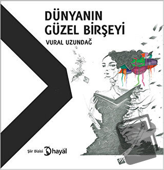 Dünyanın Güzel Birşeyi - Vural Uzundağ - Hayal Yayınları - Fiyatı - Yo