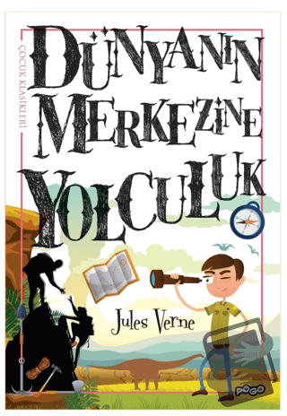 Dünyanın Merkezine Yolculuk - Jules Verne - Pogo Çocuk - Fiyatı - Yoru