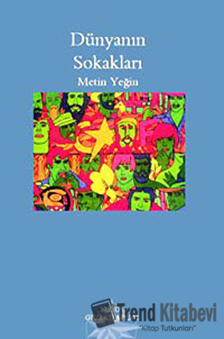 Dünyanın Sokakları - Metin Yeğin - Notos Kitap - Fiyatı - Yorumları - 