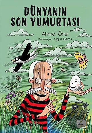 Dünyanın Son Yumurtası - Ahmet Önel - ELMA Yayınevi - Fiyatı - Yorumla