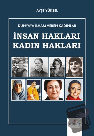 Dünyaya İlham Veren Kadınlar İnsan Hakları-Kadın Hakları - Ayşe Yüksel