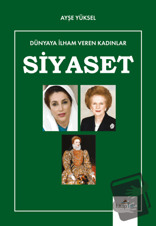 Dünyaya İlham Veren Kadınlar Siyaset - Ayşe Yüksel - Kitap Life - Fiya