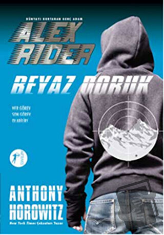 Dünyayı Kurtaran Genç Adam Alex Rider - Beyaz Doruk - Anthony Horowitz