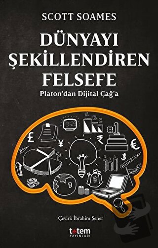 Dünyayı Şekillendiren Felsefe - Scott Soames - Totem Yayıncılık - Fiya