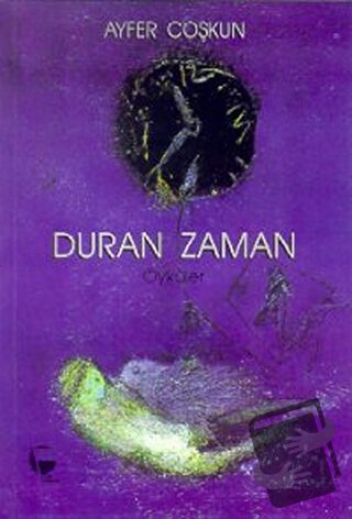 Duran Zaman - Ayfer Coşkun - Belge Yayınları - Fiyatı - Yorumları - Sa