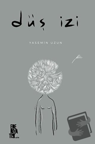 Düş İzi - Yasemin Uzun - Edebiyatist - Fiyatı - Yorumları - Satın Al