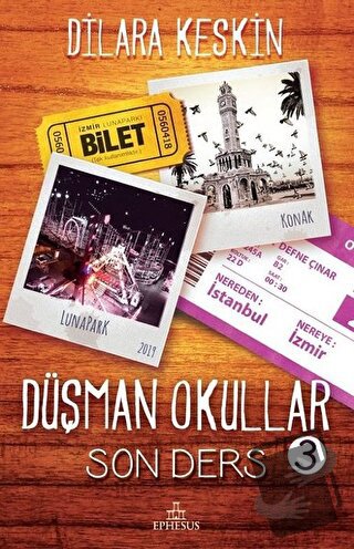 Düşman Okullar 3: Son Ders (Ciltli) - Dilara Keskin - Ephesus Yayınlar