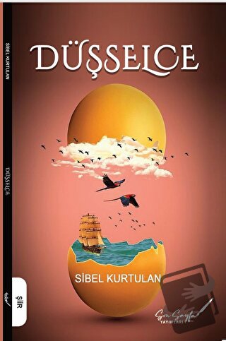 Düşselce - Sibel Kurtulan - Son Sayfa Yayınları - Fiyatı - Yorumları -