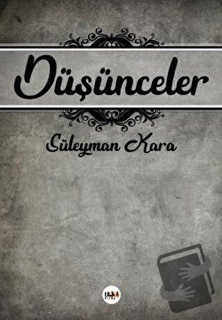 Düşünceler - Süleyman Kara - Tilki Kitap - Fiyatı - Yorumları - Satın 