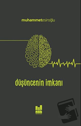 Düşüncenin İmkanı - Muhammet Esiroğlu - Mgv Yayınları - Fiyatı - Yorum