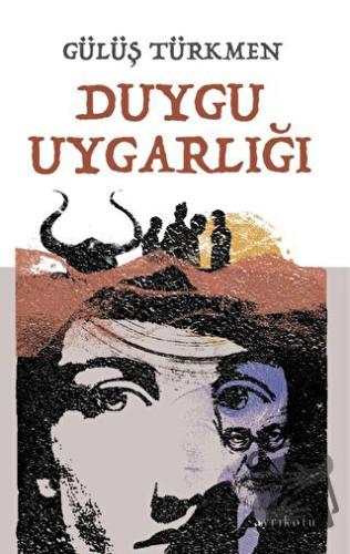 Duygu Uygarlığı - Gülüş Türkmen - Ayrıkotu Yayınları - Fiyatı - Yoruml