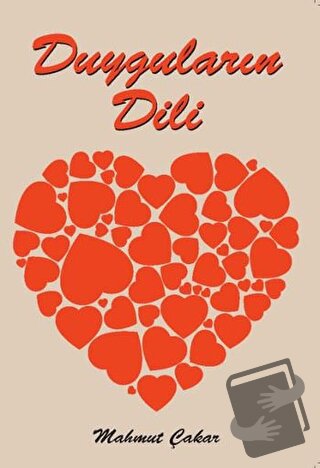 Duyguların Dili - Mahmut Çakar - Kitap Dostu Yayınları - Fiyatı - Yoru