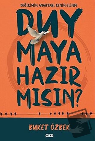 Duymaya Hazır Mısın? - Buket Özbek - Giz Kitap - Fiyatı - Yorumları - 