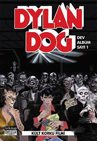 Dylan Dog Dev Albüm Sayı 1 : Kült Korku Filmi - Pasquale Ruju - Lal Ki