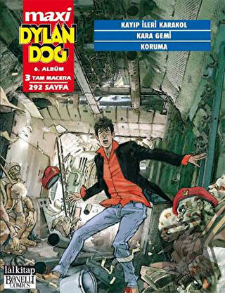 Dylan Dog Maxi Albüm 6 - Kayıp İleri Karakol /Kara Gemi /Koruma - Giov