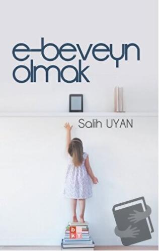 E-beveyn Olmak - Salih Uyan - Babıali Kültür Yayıncılığı - Fiyatı - Yo