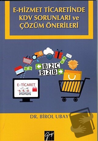 E-Hizmet Ticaretinde KDV Sorunları ve Çözüm Önerileri - Birol Ubay - G