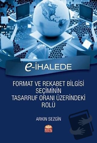 E-İhalede Format ve Rekabet Bilgisi Seçiminin Tasarruf Oranı Üzerindek