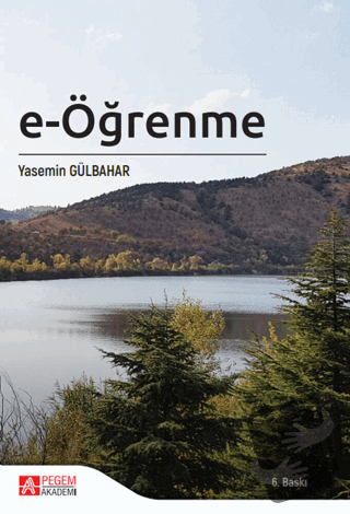 E-Öğrenme - Yasemin Gülbahar - Pegem Akademi Yayıncılık - Fiyatı - Yor