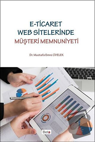 E-Ticaret Web Sitelerinde Müşteri Memnuniyeti - Mustafa Emre Civelek -