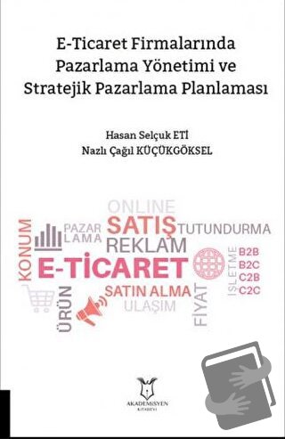 E-Ticarette Pazarlama Yönetimi ve Stratejik Pazarlama Planlaması - Has