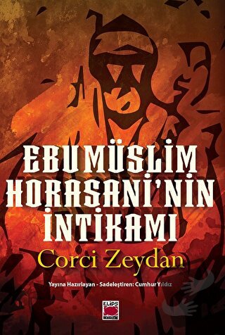 Ebu Müslim Horasani’nin İntikamı - Corci Zeydan - Elips Kitap - Fiyatı