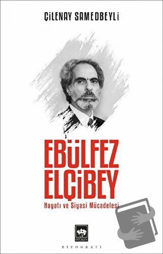 Ebülfez Elçibey - Çilenay Samedbeyli - Ötüken Neşriyat - Fiyatı - Yoru