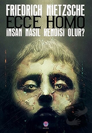 Ecce Homo - Friedrich Wilhelm Nietzsche - Nilüfer Yayınları - Fiyatı -