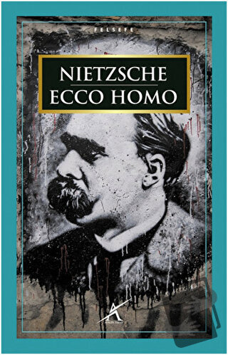 Ecco Homo - Friedrich Wilhelm Nietzsche - Avrupa Yakası Yayınları - Fi