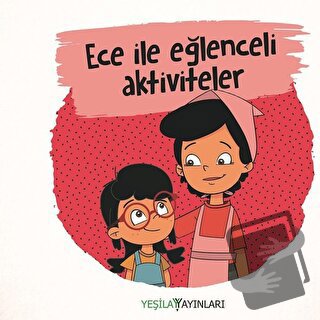 Ece ile Eğlenceli Aktiviteler - Kolektif - Yeşilay Yayınları - Fiyatı 