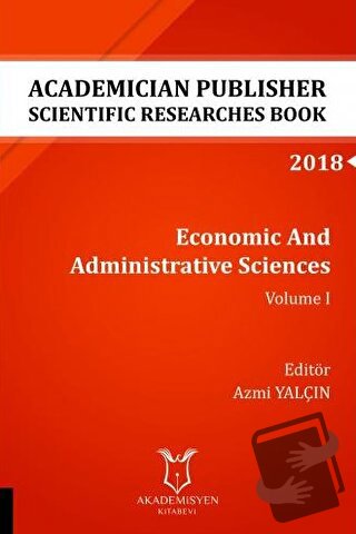 Economic And Administrative Sciences - Volume I (AYBAK 2018 Eylül) - A