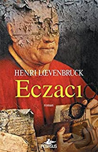 Eczacı - Henri Loevenbruck - Pegasus Yayınları - Fiyatı - Yorumları - 