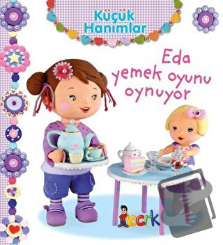 Eda Yemek Oyunu Oynuyor - Küçük Hanımlar (Ciltli) - Emilie Beaumont - 