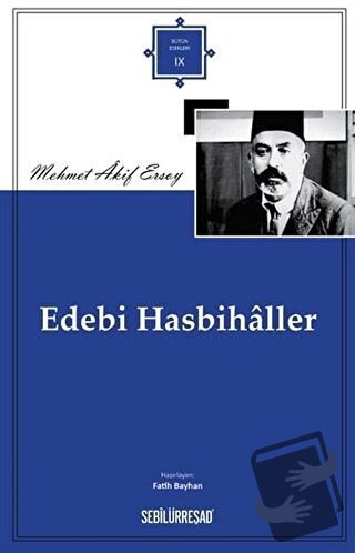 Edebi Hasbihaller - Mehmed Akif Ersoy - Sebilürreşad Yayınevi - Fiyatı