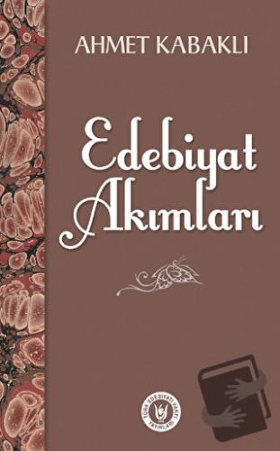 Edebiyat Akımları - Ahmet Kabaklı - Türk Edebiyatı Vakfı Yayınları - F