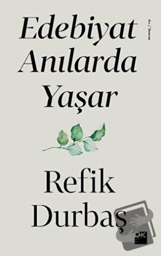 Edebiyat Anılarda Yaşar - Refik Durbaş - Doğan Kitap - Fiyatı - Yoruml