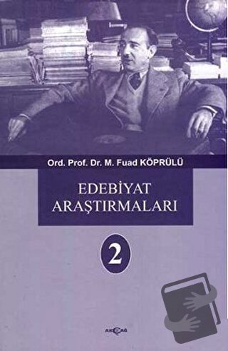 Edebiyat Araştırmaları 2 - Mehmed Fuad Köprülü - Akçağ Yayınları - Fiy