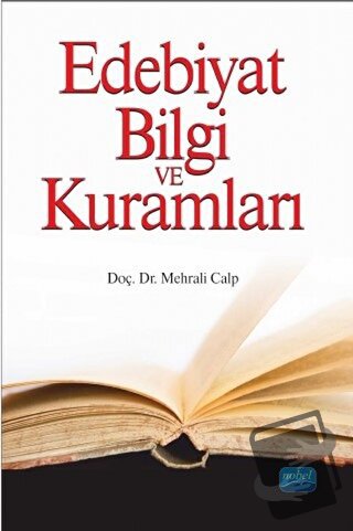 Edebiyat Bilgi ve Kuramları - 1 - Mehrali Calp - Nobel Akademik Yayınc