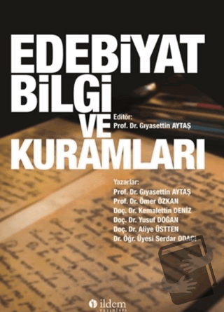 Edebiyat Bilgi ve Kuramları - Aliye Uslu Üstten - İldem Yayınları - Fi