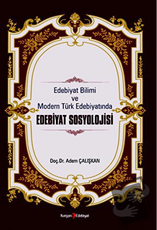 Edebiyat Bilimi Ve Modern Türk Edebiyatında Edebiyat Sosyolojisi - Ade