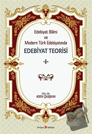 Edebiyat Bilimi Ve Modern Türk Edebiyatında Edebiyat Teorisi 1 - Adem 