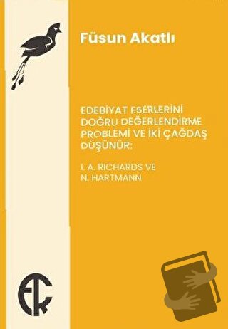 Edebiyat Eserlerini Doğru Değerlendirme Problemi ve İki Çağdaş Düşünür