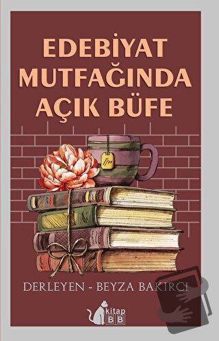 Edebiyat Mutfağında Açık Büfe - Beyza Bakırcı - BB Kitap - Fiyatı - Yo