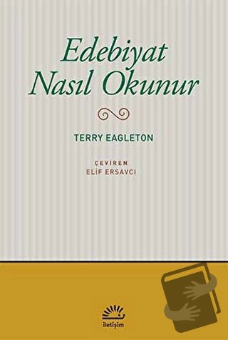 Edebiyat Nasıl Okunur - Terry Eagleton - İletişim Yayınevi - Fiyatı - 