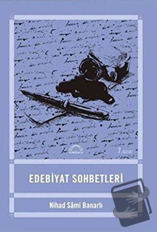 Edebiyat Sohbetleri - Nihad Sami Banarlı - Kubbealtı Neşriyatı Yayıncı