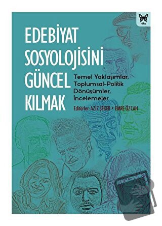 Edebiyat Sosyolojisini Güncel Kılmak - Aziz Şeker - Nika Yayınevi - Fi